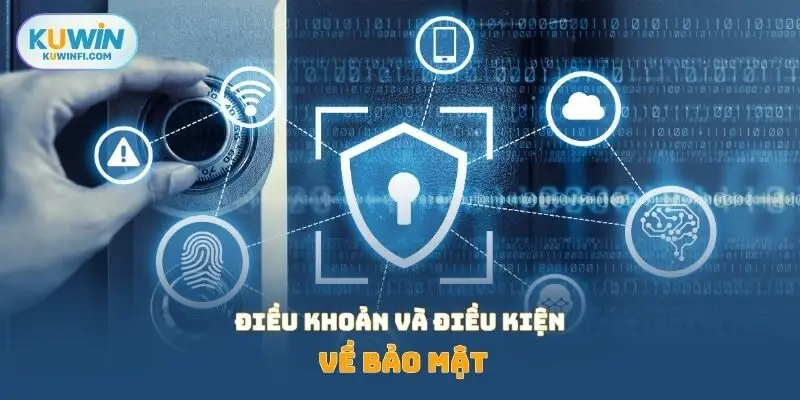 Điều khoản và điều kiện về bảo mật